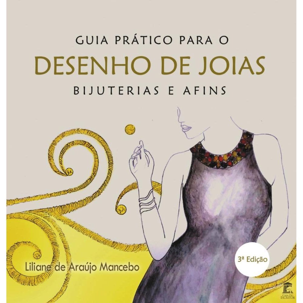 Guia Prático para o Desenho de Joias, Bijuterias e Afins