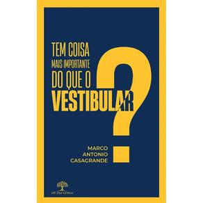 Tem coisa mais importante do que o vestibular?