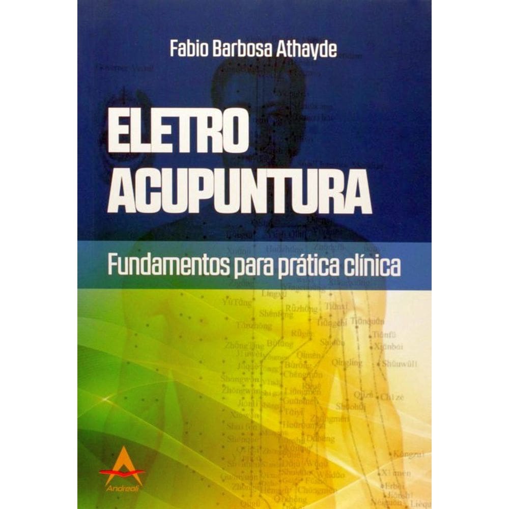 Eletroacupuntura Fundamentos Para Pratática Clínica