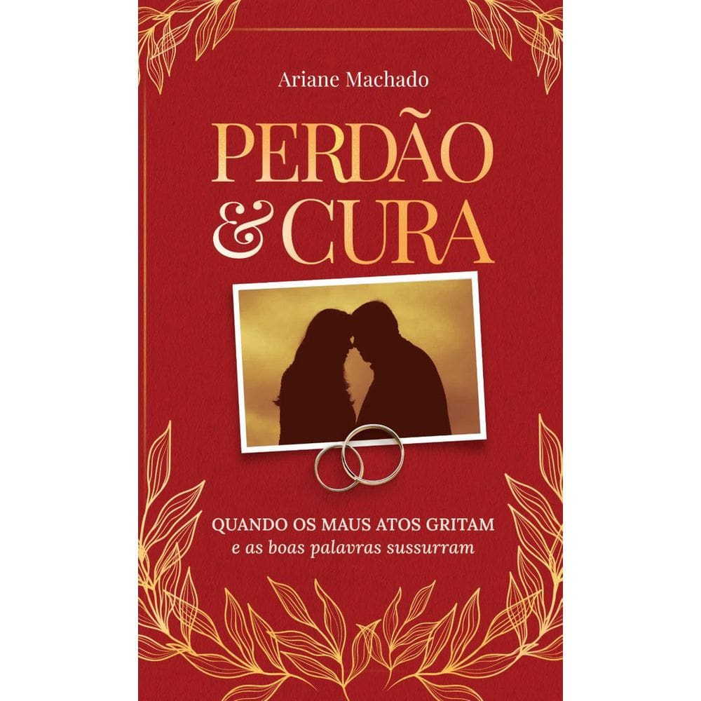 Perdão e Cura - Ariane Machado