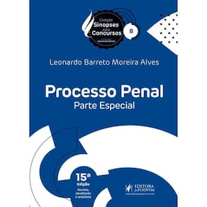 Processo Penal - Parte Especial - Sinopses Para Concurso - 2025 - Vol. 8