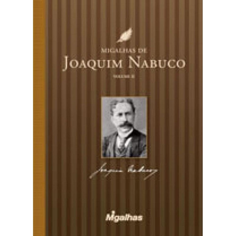Migalhas De Joaquim Nabuco - Vol. 2
