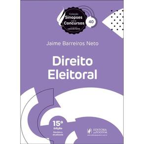 Direito Eleitoral - Sinopses Para Concursos - 2025 - Vol. 40