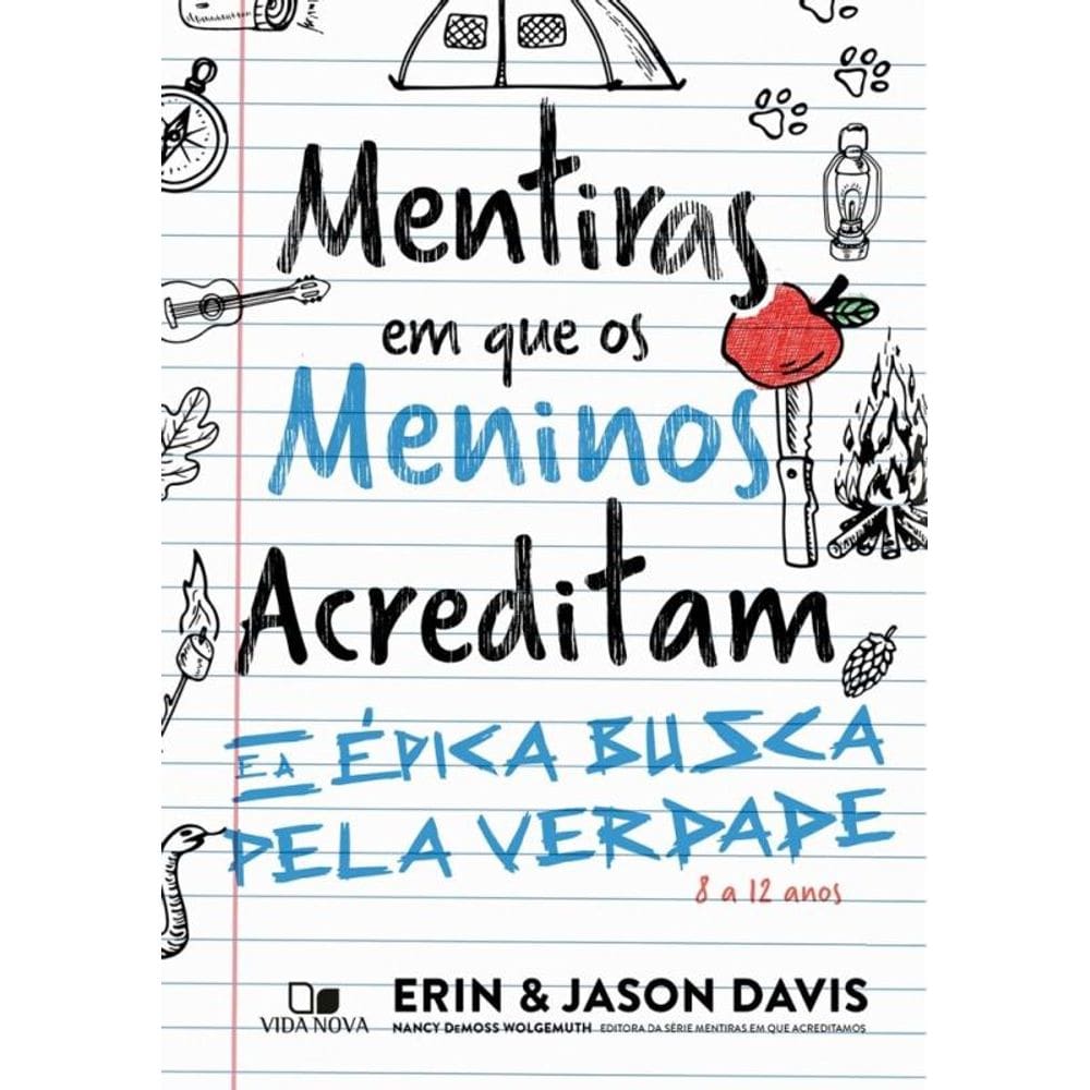 Mentiras em que os meninos acreditam e a épica busca pela verdade