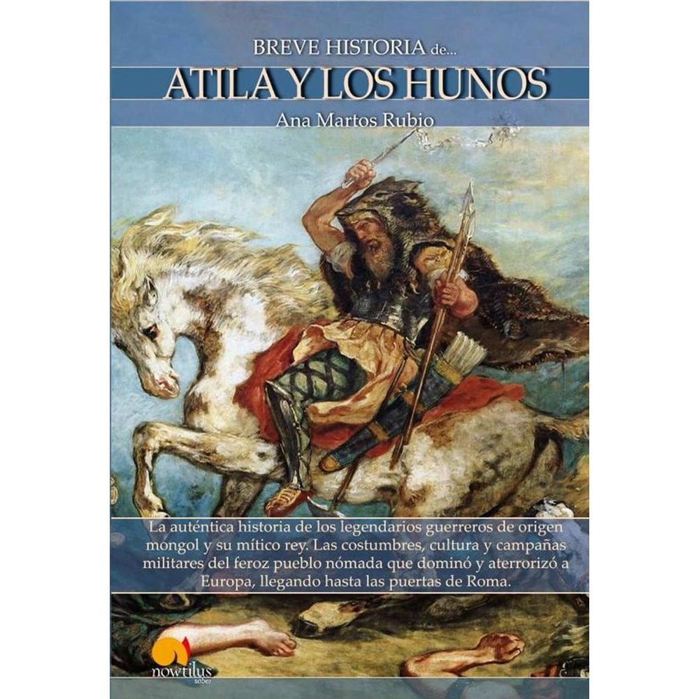 Breve historia de Atila y los hunos - Espanhol