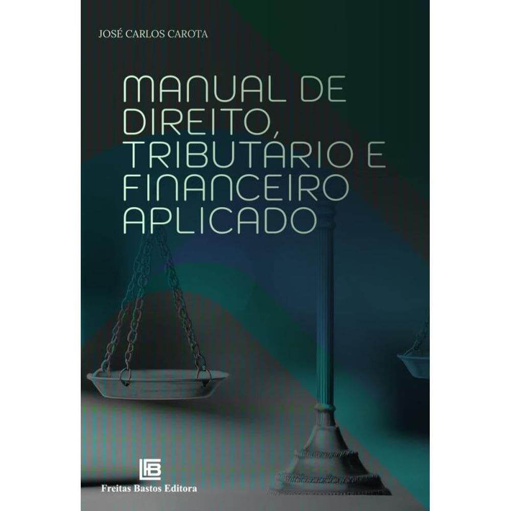 Manual de Direito Tributário e Financeiro Aplicado - 05Ed/25