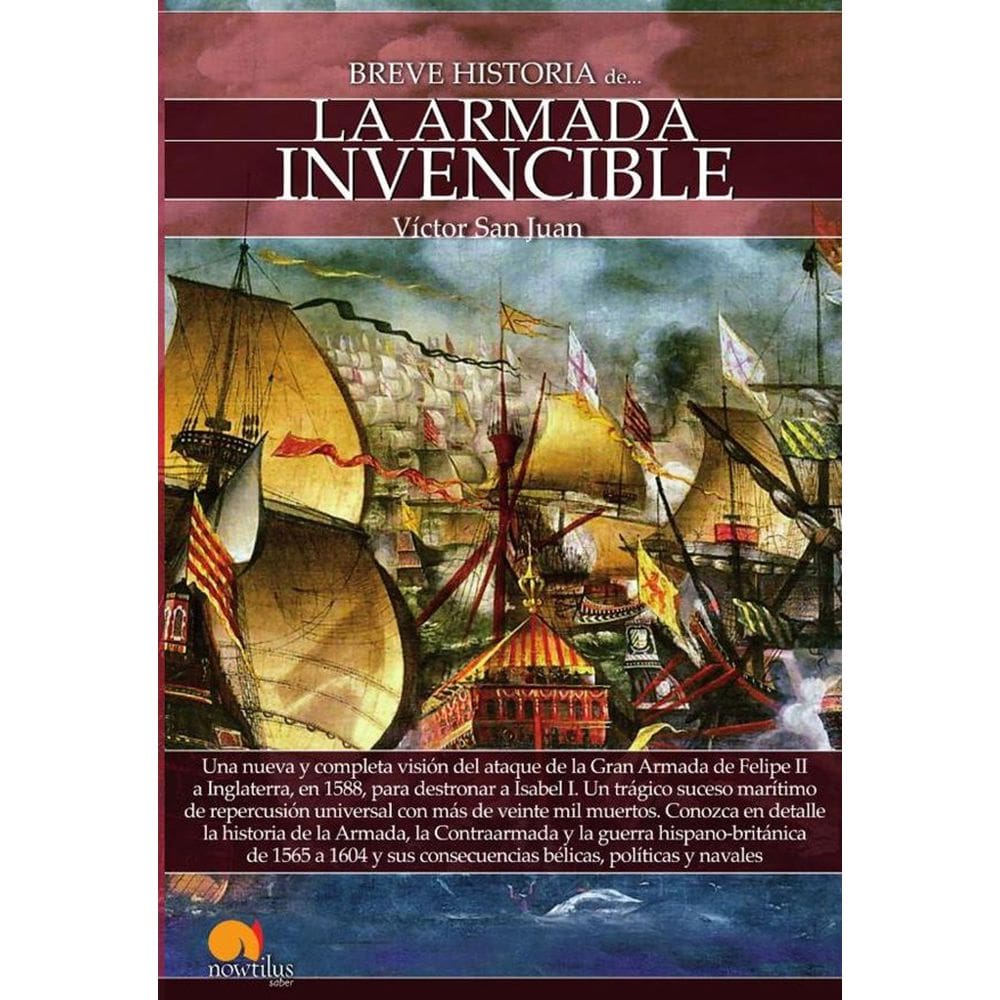 Breve historia de la Armada Invencible - Espanhol