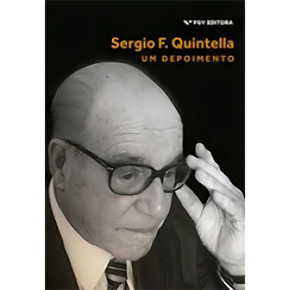 Sergio F. Quintella: Um Depoimento - 01Ed/18