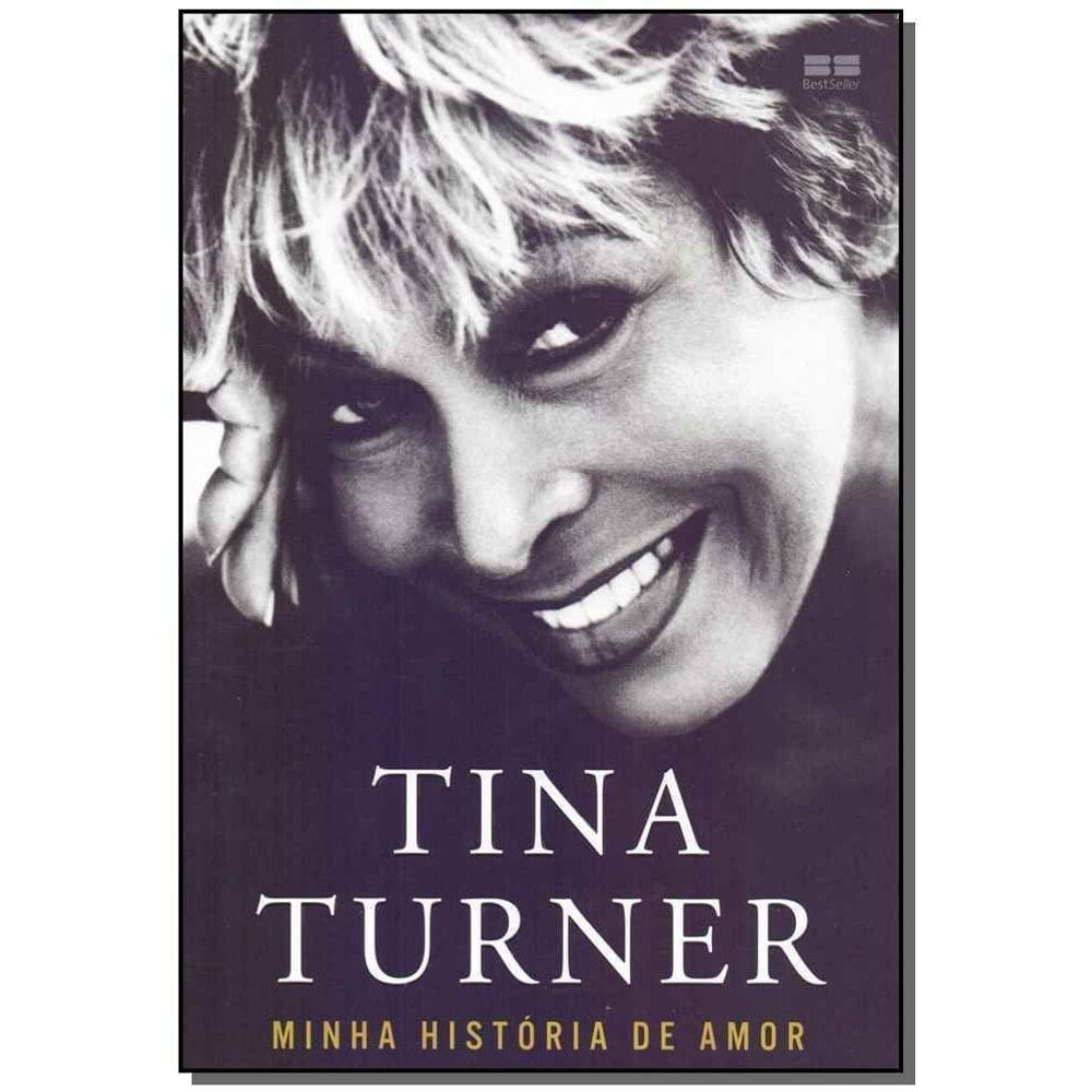 Tina Turner: Minha Historia De Amor