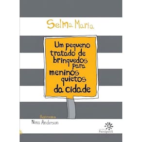 Um pequeno tratado de brinquedos para meninos quietos da cidade
