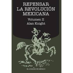 Repensar la Revolución Mexicana (volumen II) - Espanhol