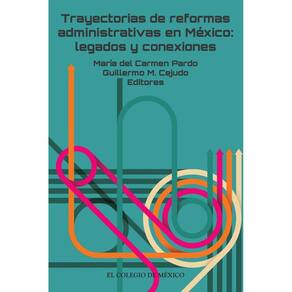 Trayectorias de reformas administrativas en México: - Espanhol