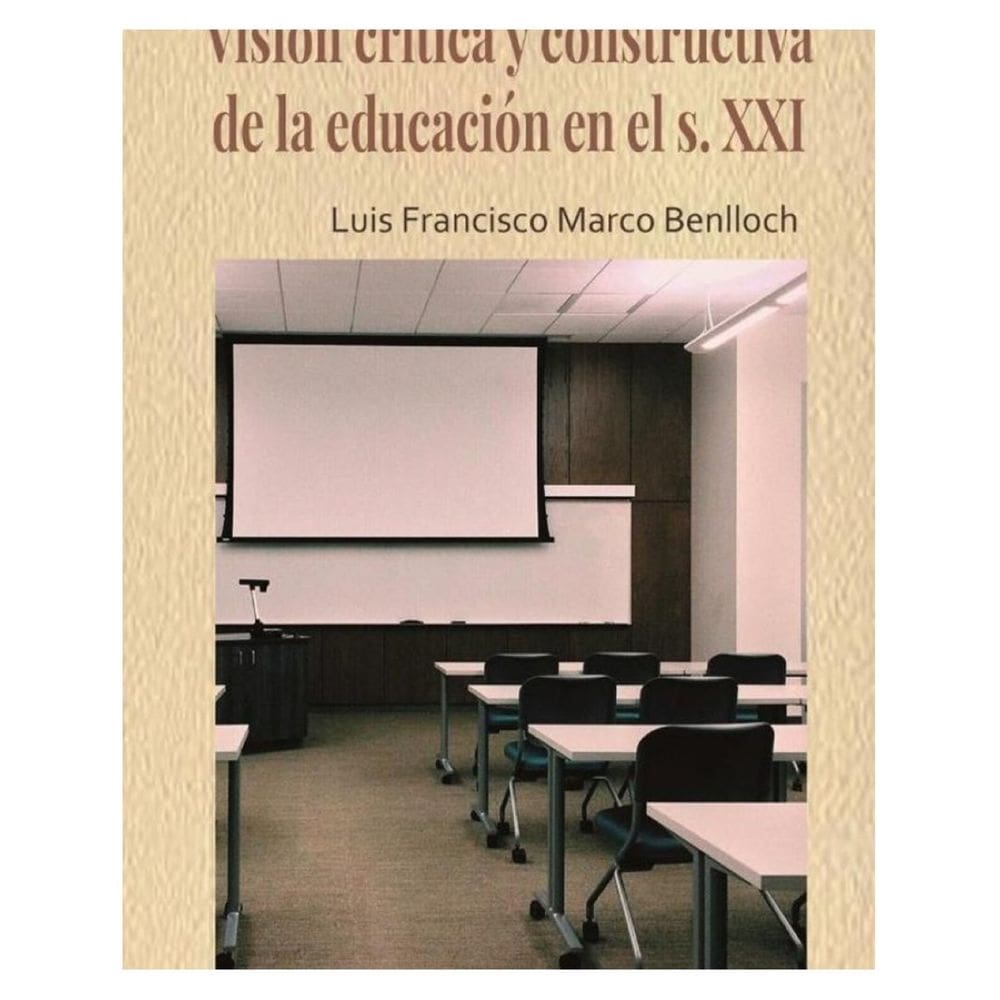 Visión crítica y constructiva de la educación en el s. XXI - Espanhol