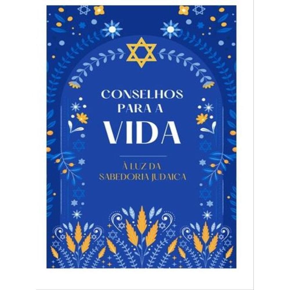 Conselhos Para A Vida À Luz Da Sabedoria Judaica
