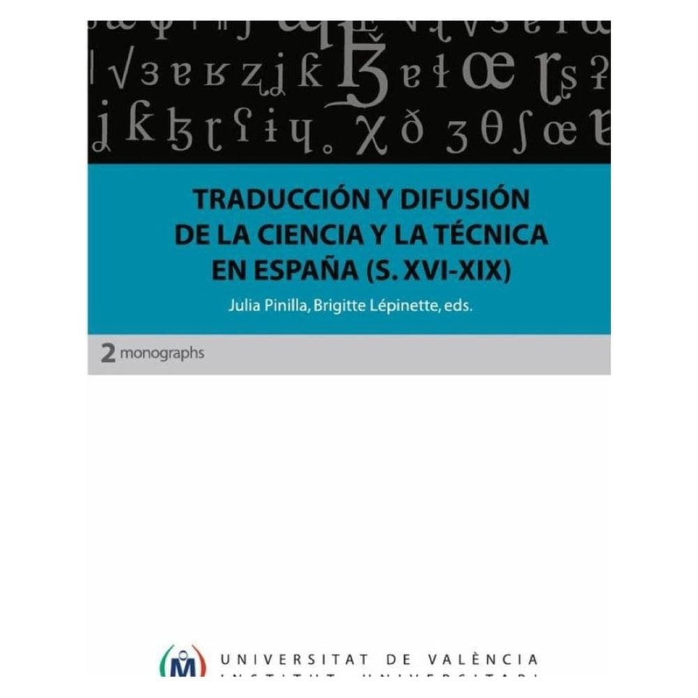Traducción y difusión de la ciencia y la técnica en España (siglos XVI-XIX) - Espanhol