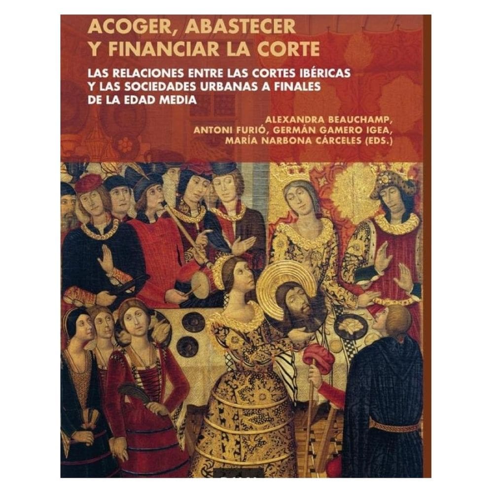 Acoger, abastecer y financiar la corte - Espanhol