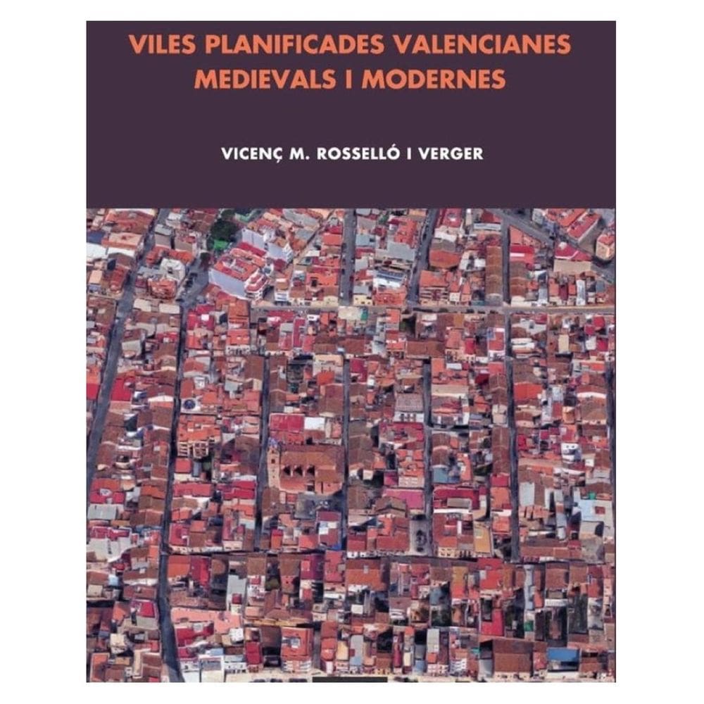 Viles planificades valencianes medievals i modernes - Catalão