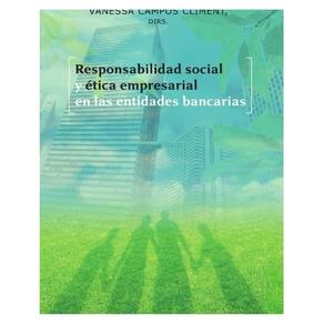 Responsabilidad social y ética empresarial en las entidades bancarias - Espanhol