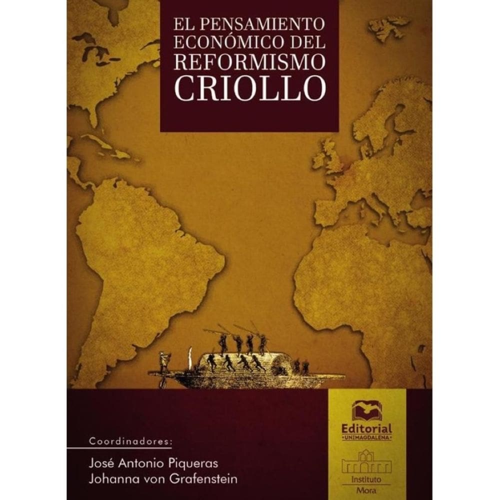El pensamiento económico del reformismo criollo - Espanhol