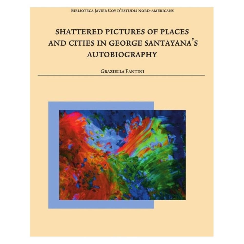 Shattered Pictures of Places and Cities in George Santayana``s Autobiography - Inglês