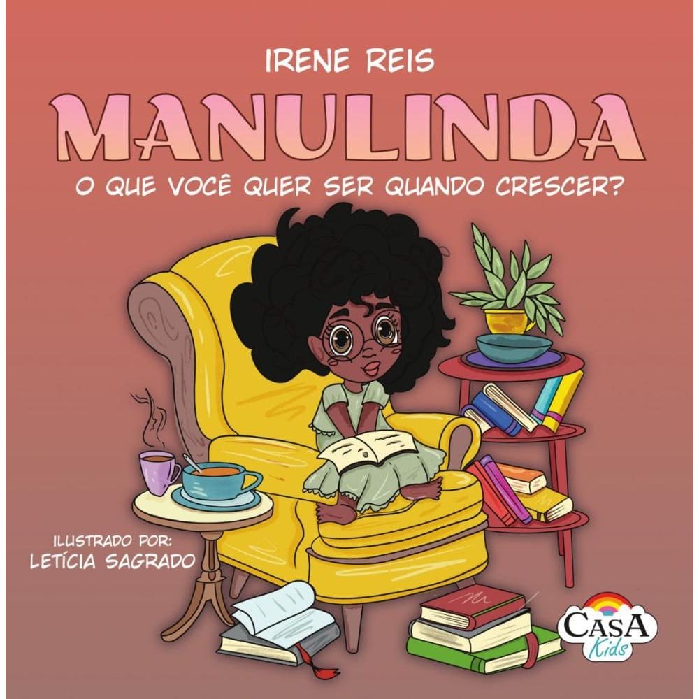 Manulinda: o que você quer ser quando o crescer ?