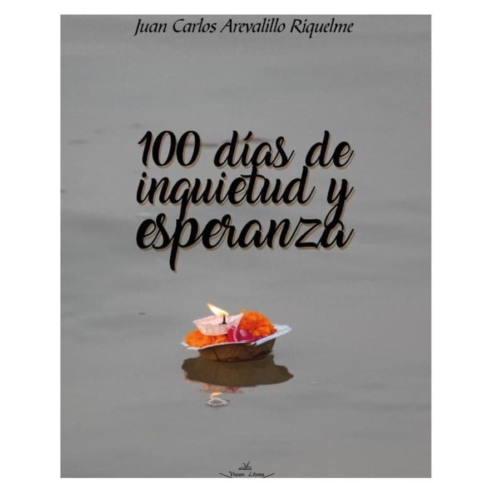 100 días de inquietud y esperanza - Espanhol