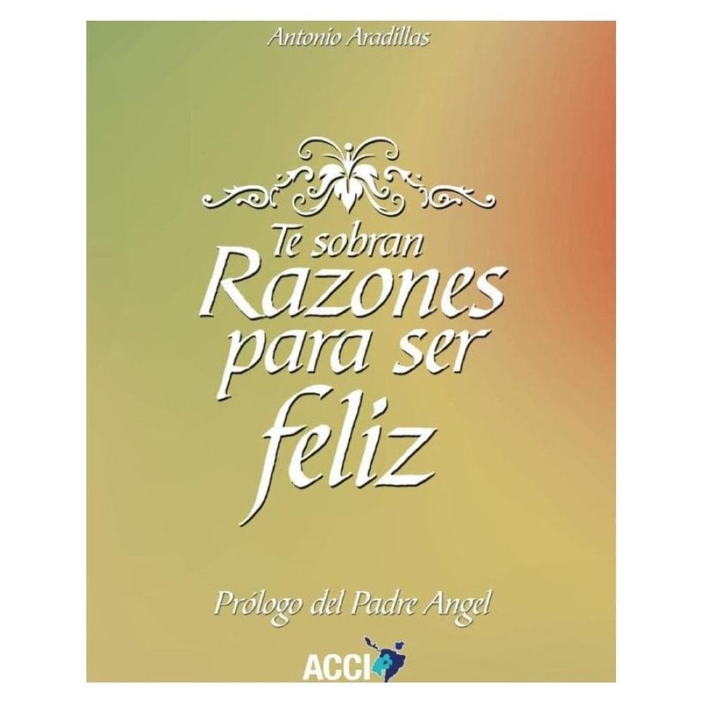 Te sobran razones para ser feliz - Espanhol