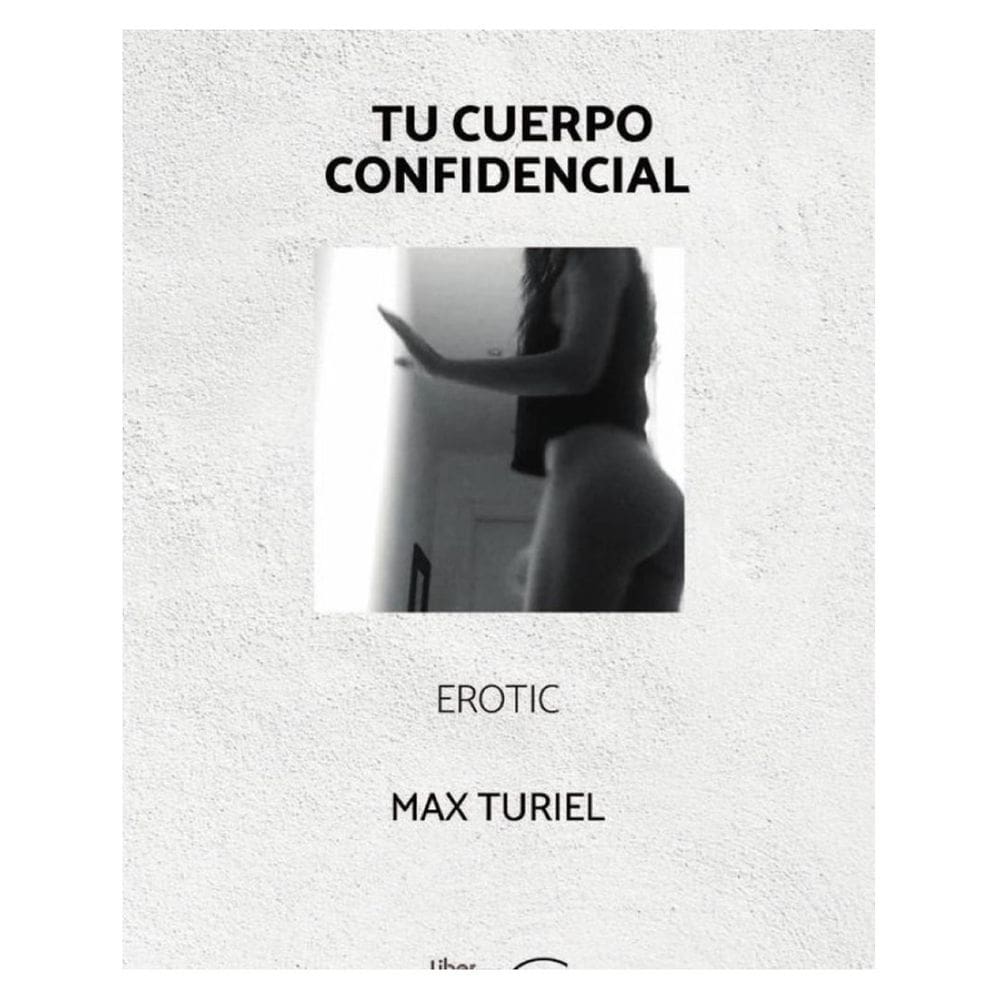 Tu cuerpo confidencial. Erotic. - Espanhol