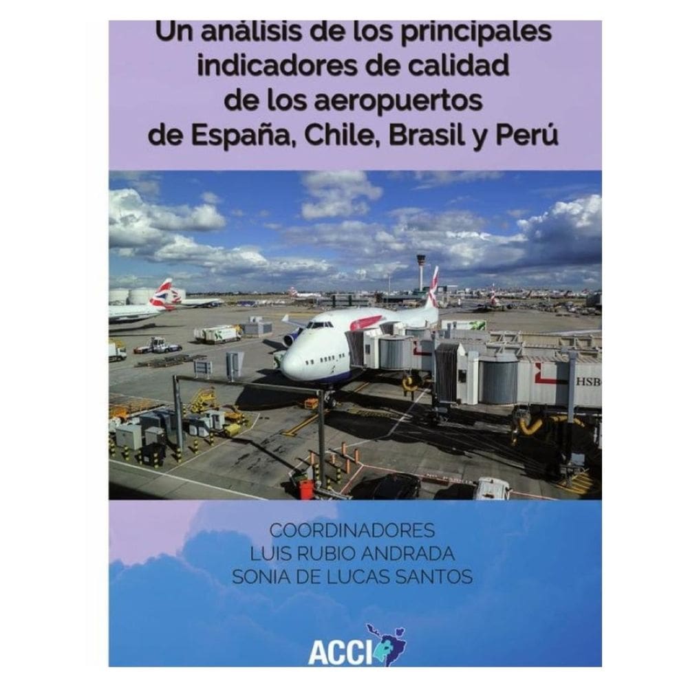 Un análisis de los principales indicadores de calidad de los aeropuertos de España, Chile, Brasil y