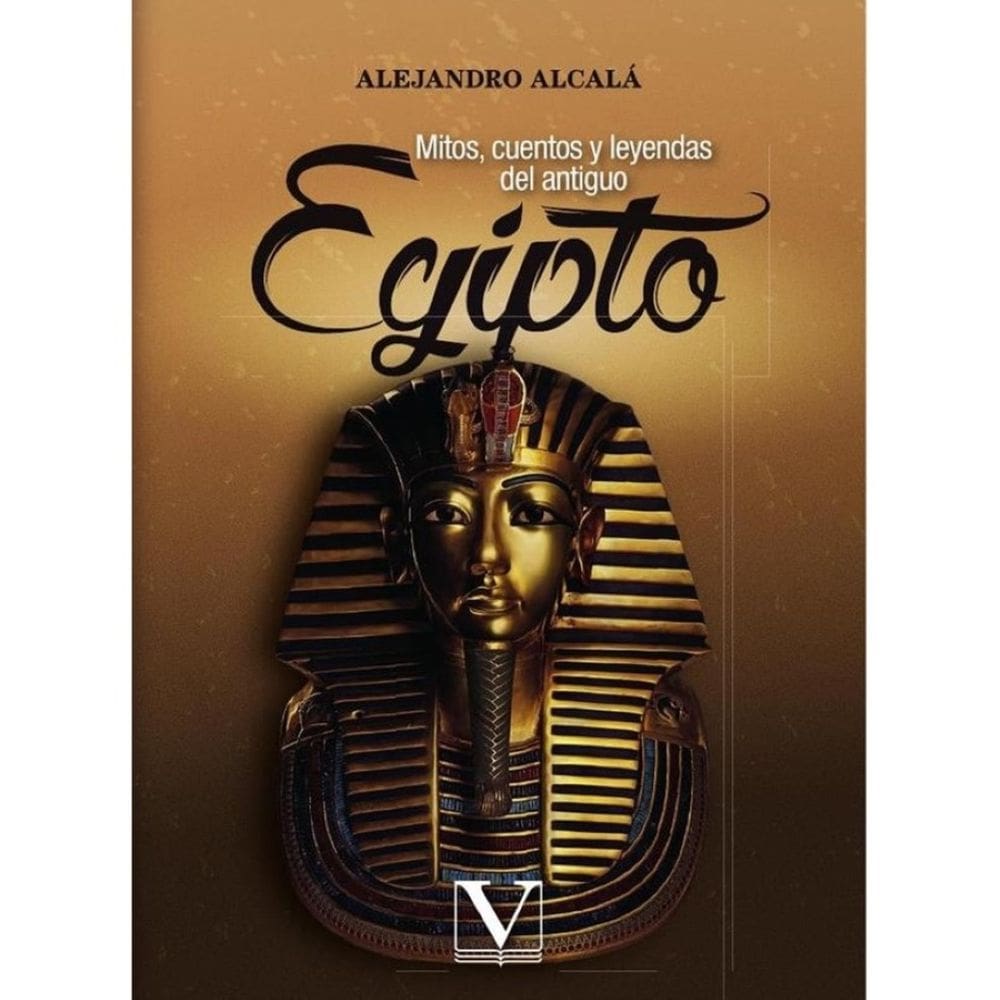 Mitos, cuentos y leyendas del antiguo Egipto - Espanhol