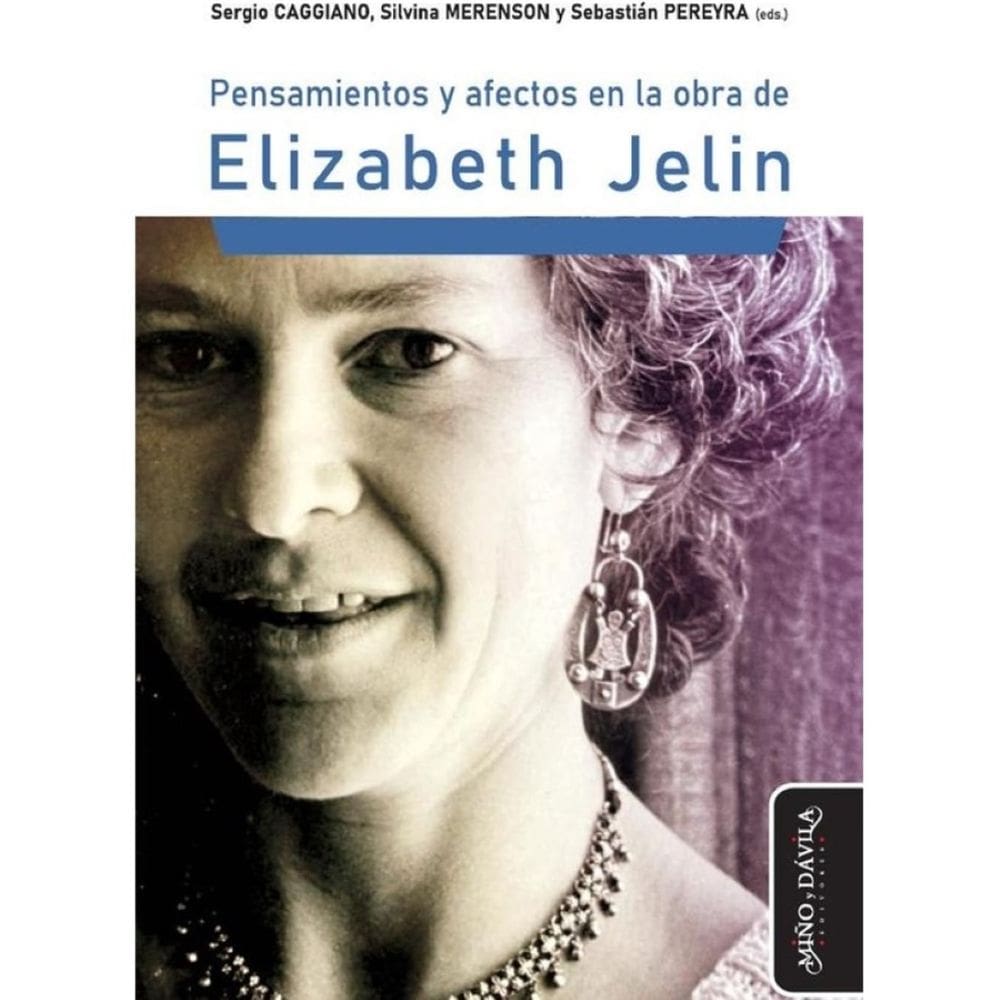 Pensamientos y afectos en la obra de Elizabeth Jelin - Espanhol