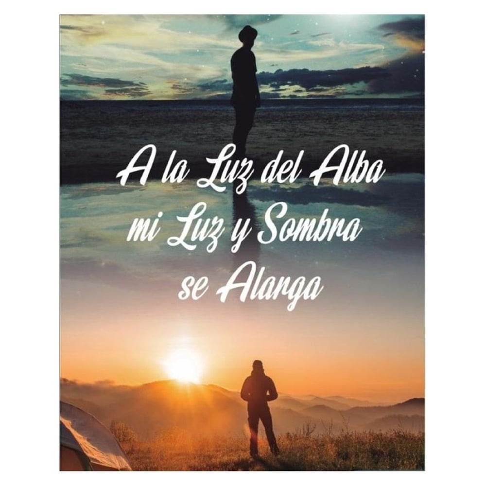 A la luz del alba, mi luz y mi sombra se alargan - Espanhol