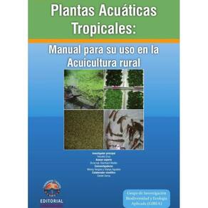 Plantas acuáticas tropicales: manual para su uso en la acuicultura rural - Espanhol