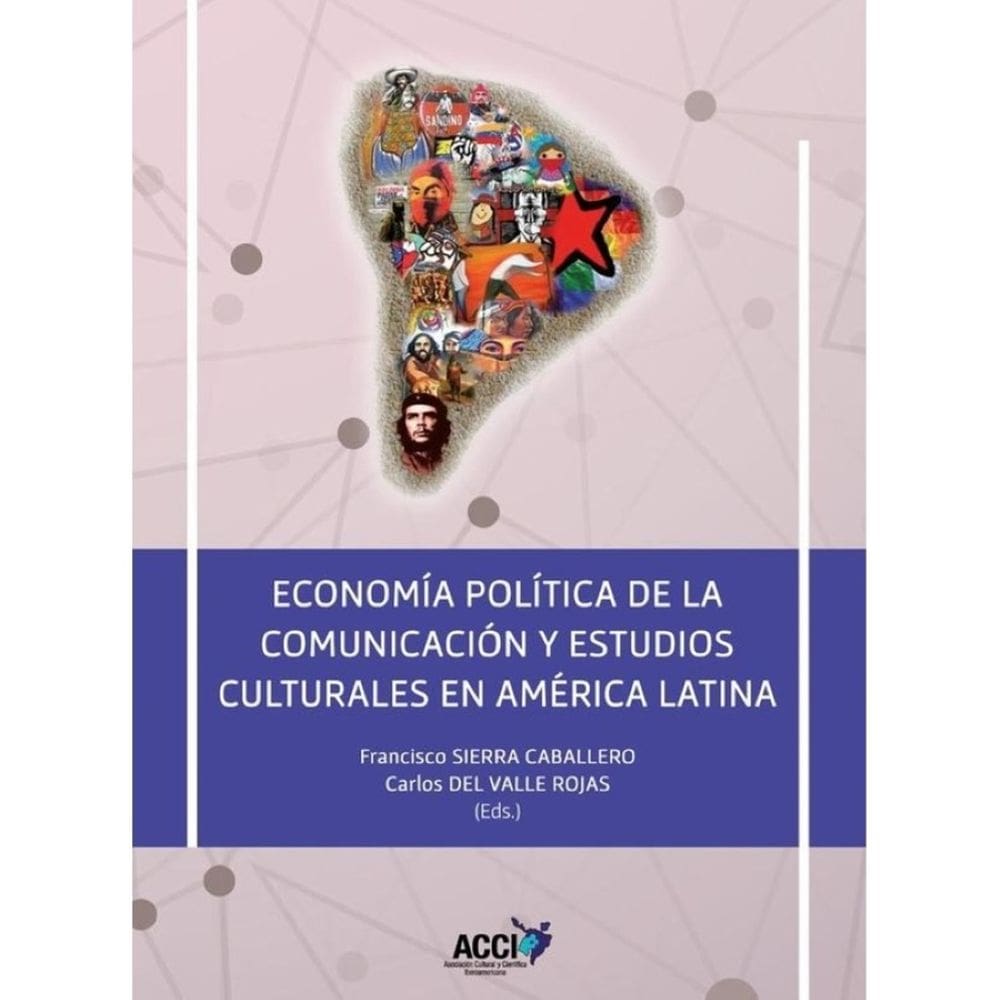 Economía política de la comunicación y estudios culturales en América Latina - Espanhol
