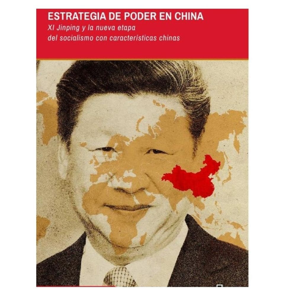 Visión de desarrollo y estrategia de poder en China: Xi Jinping y la nueva etapa del socialismo con