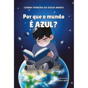 Por que o mundo e? azul?