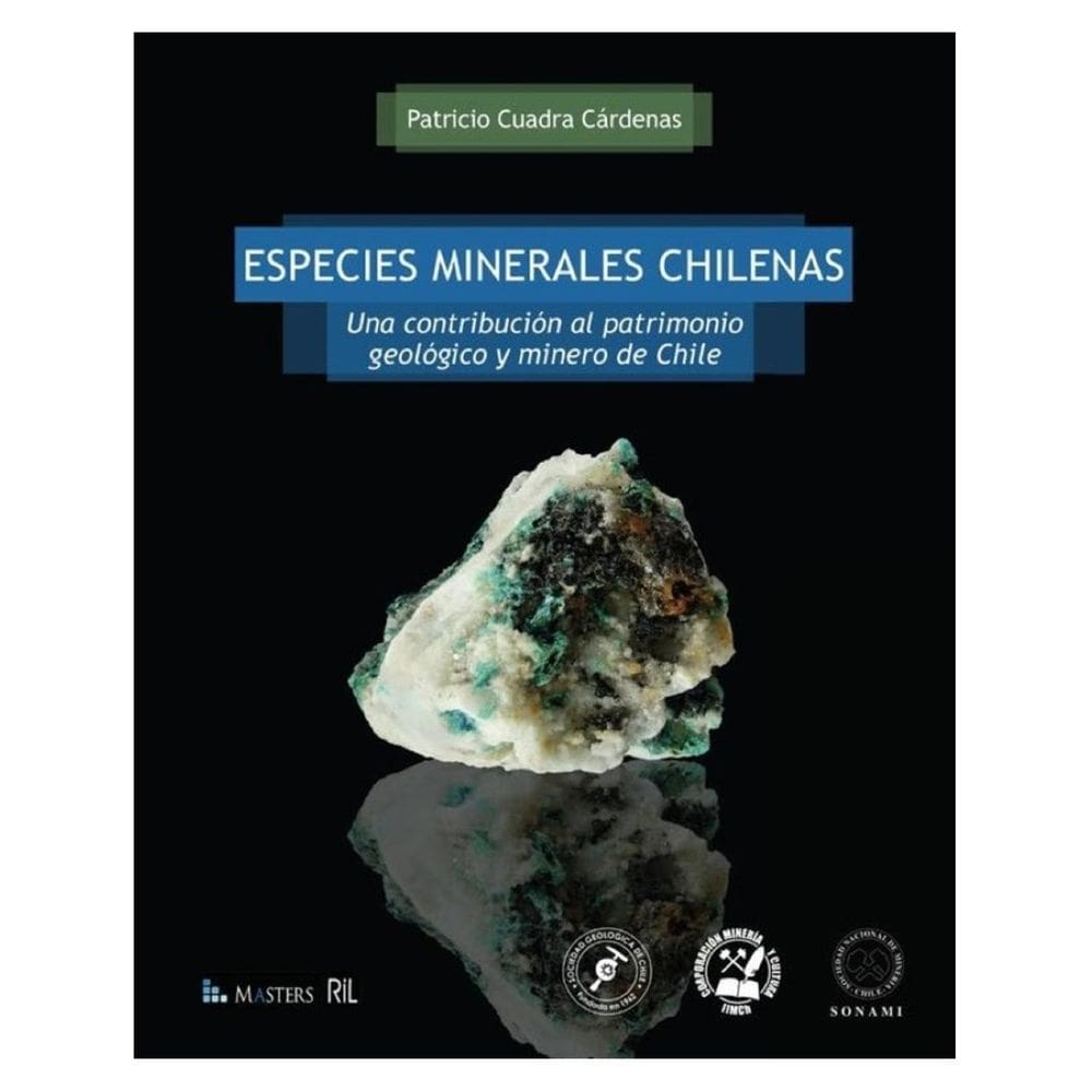 Especies Minerales Chilenas. Una contribución al patrimonio
geológico y minero de Chile - Espanhol