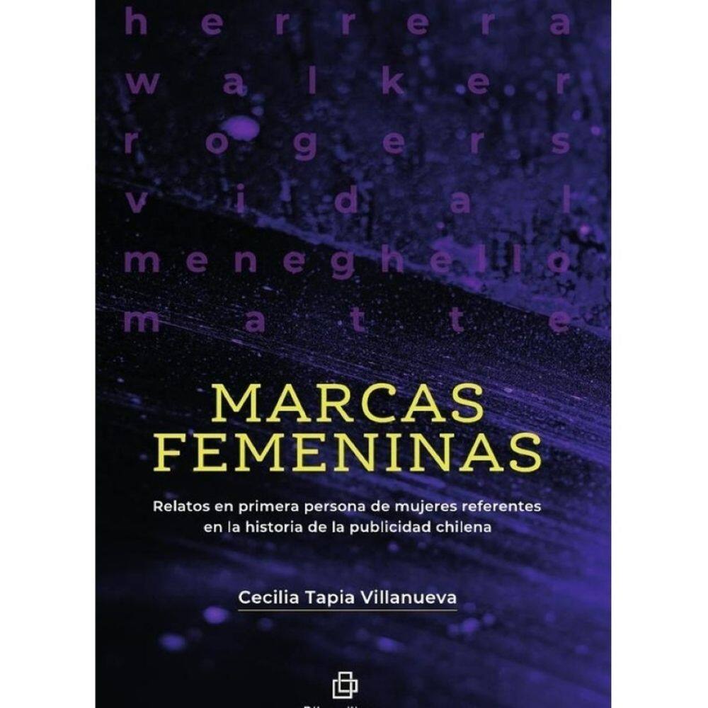Marcas femeninas. Relatos en primera persona de mujeres referentes en la historia de la publicidad c