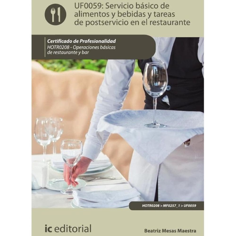 Servicio básico de alimentos y bebidas y tareas de postservicio en el restaurante. HOTR0208 - Operac