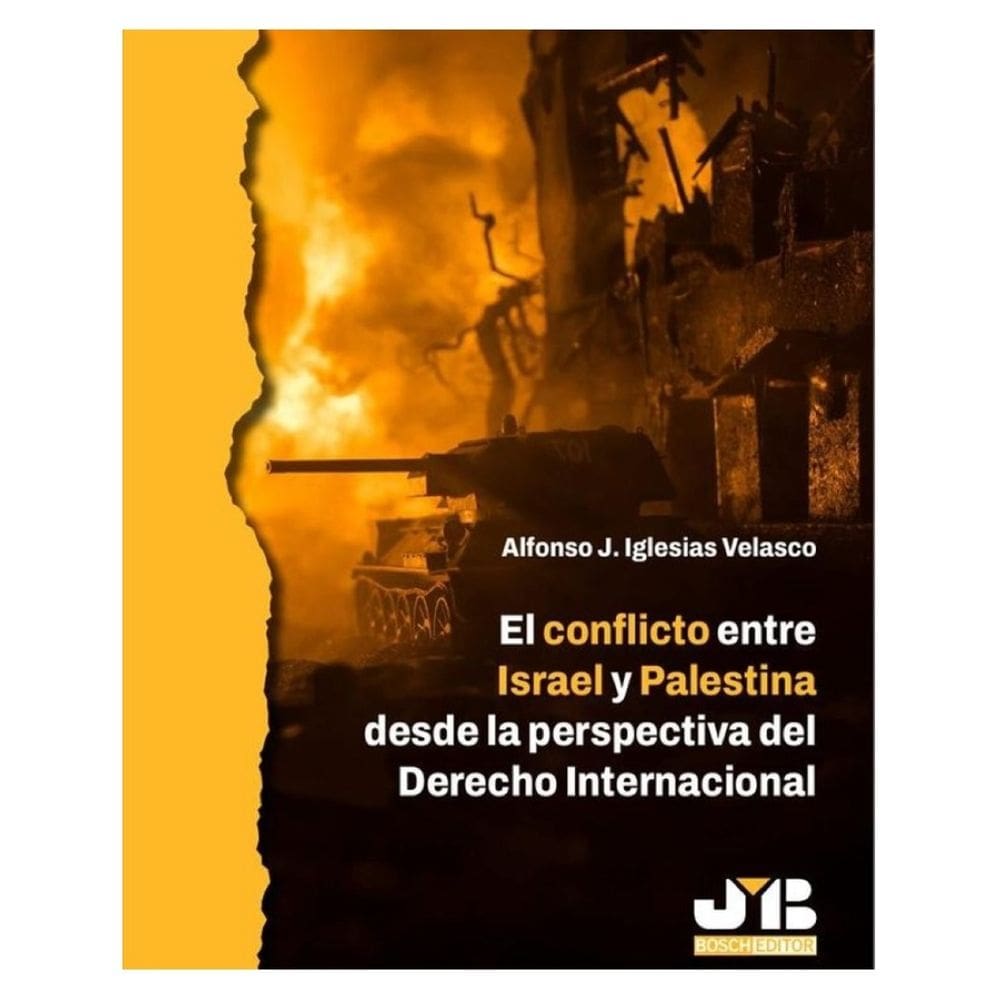 El conflicto entre Israel y Palestina desde la perspectiva del Derecho internacional - Espanhol