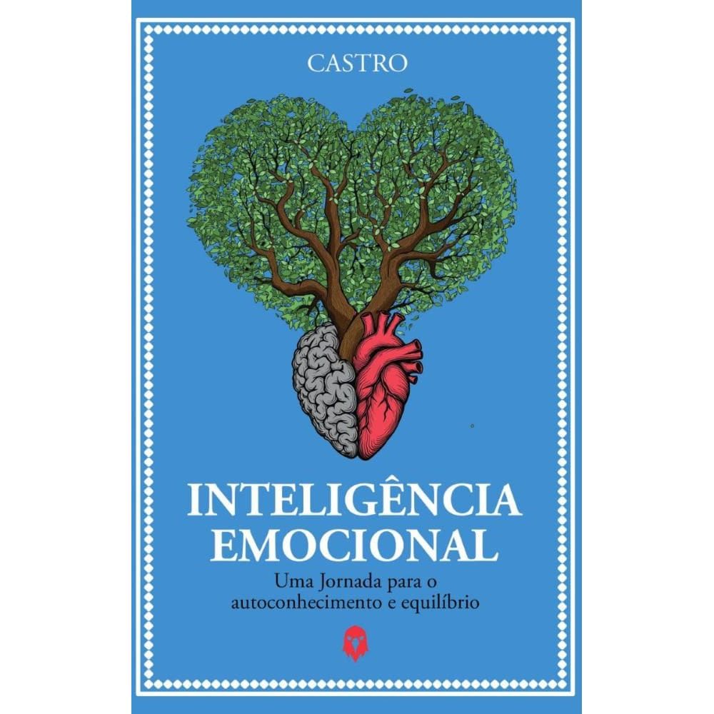 Inteligência Emocional: Uma Jornada para o autoconhecimento e equilíbrio