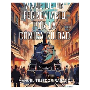 Viaje de un ferroviario por la cómica ciudad - Espanhol