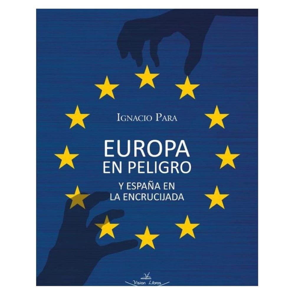 Europa en peligro y España en la encrucijada - Espanhol