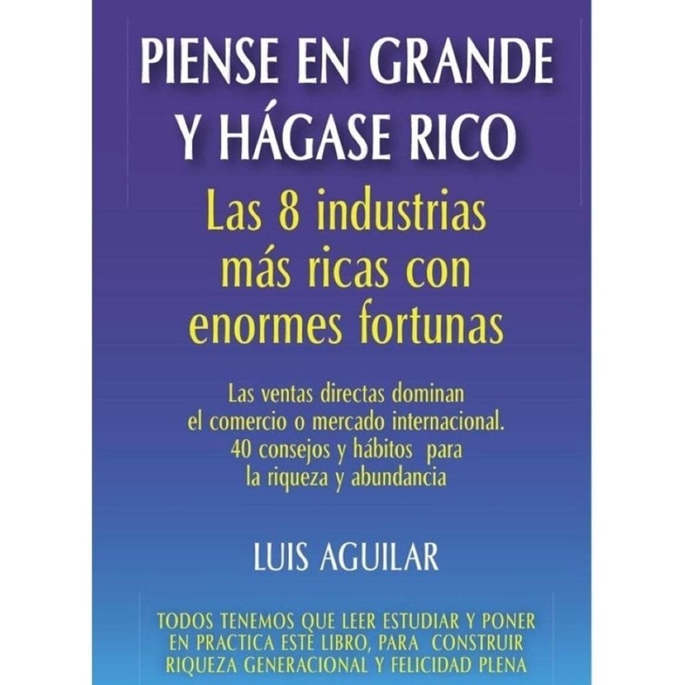 Piense en grande y hágase rico: Las 8 industrias más ricas con enormes fortunas - Espanhol
