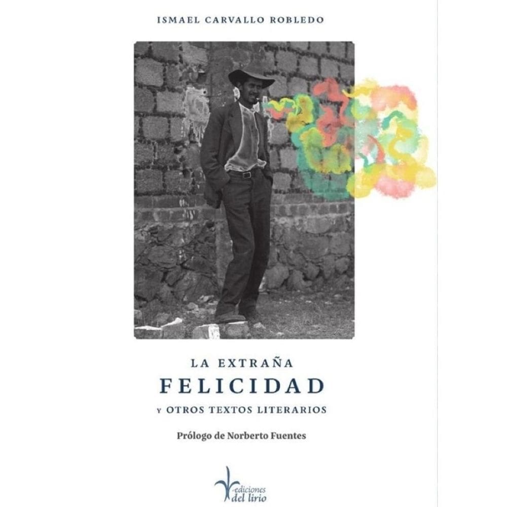 La extraña felicidad y otros textos literarios - Espanhol