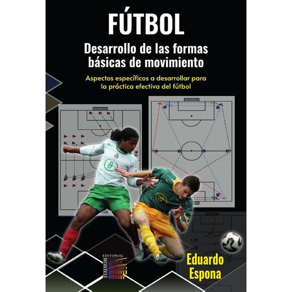 Fútbol. Desarrollo de las formas básicas de movimientos - Espanhol