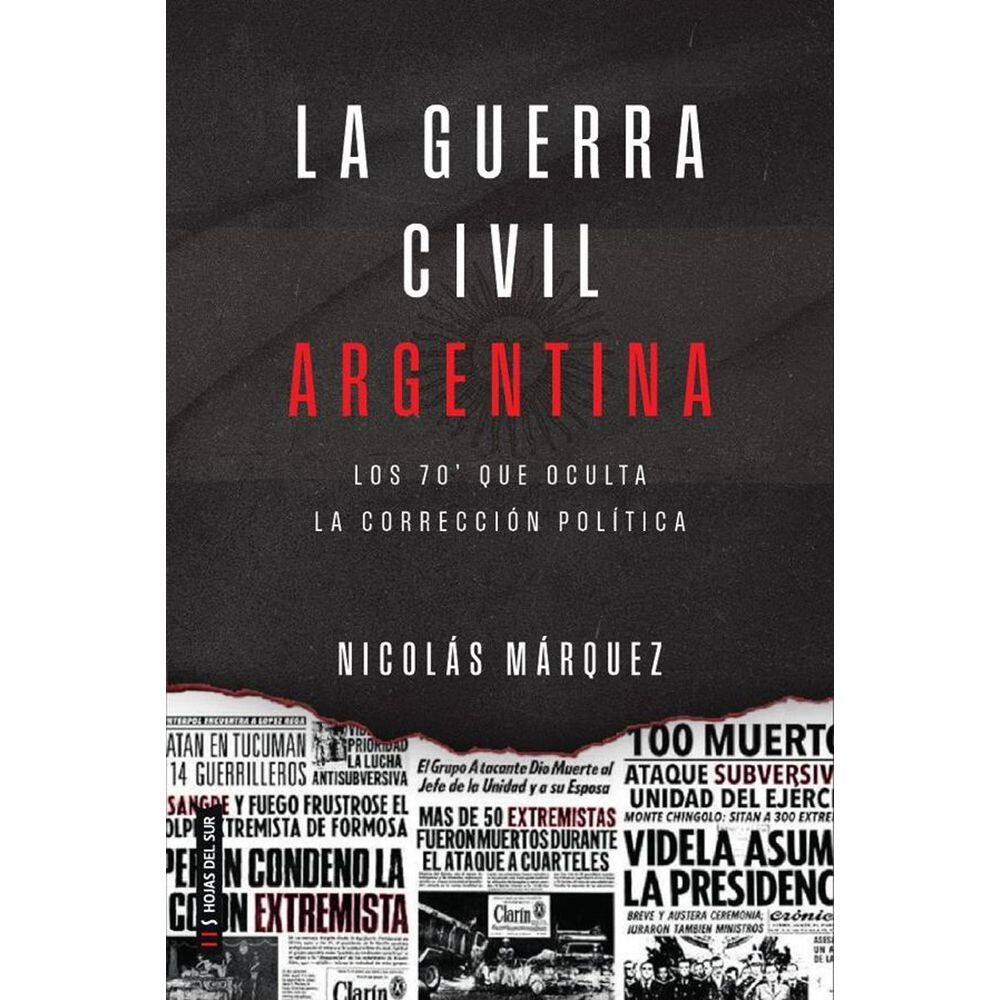 La guerra civil Argentin: Los 70 que oculta la corrección política - Espanhol