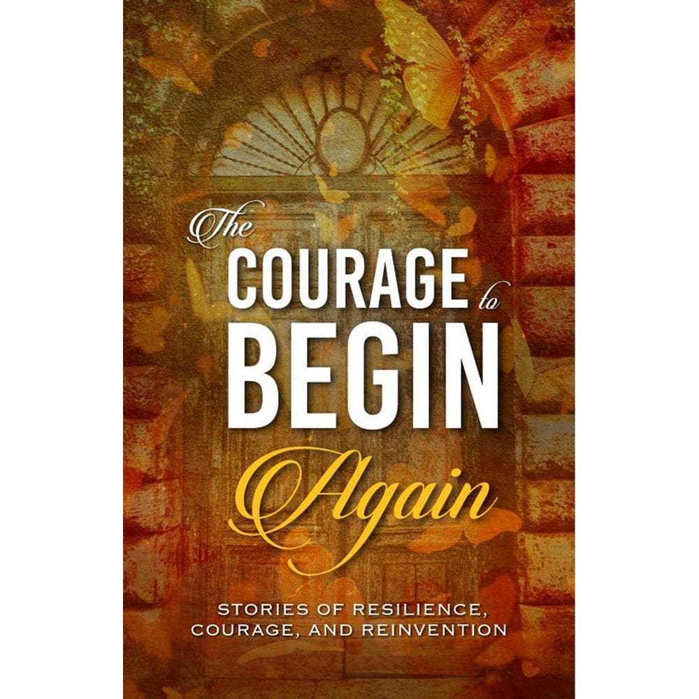 The Courage to Begin Again - Inglês