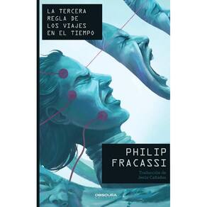 La tercera regla de los viajes en el tiempo - Espanhol