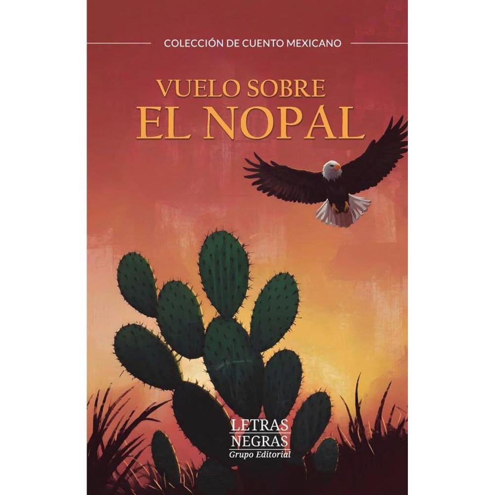 Vuelo sobre el nopal - Espanhol